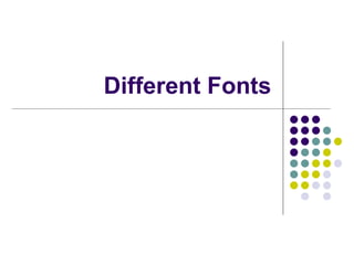 Different Fonts 