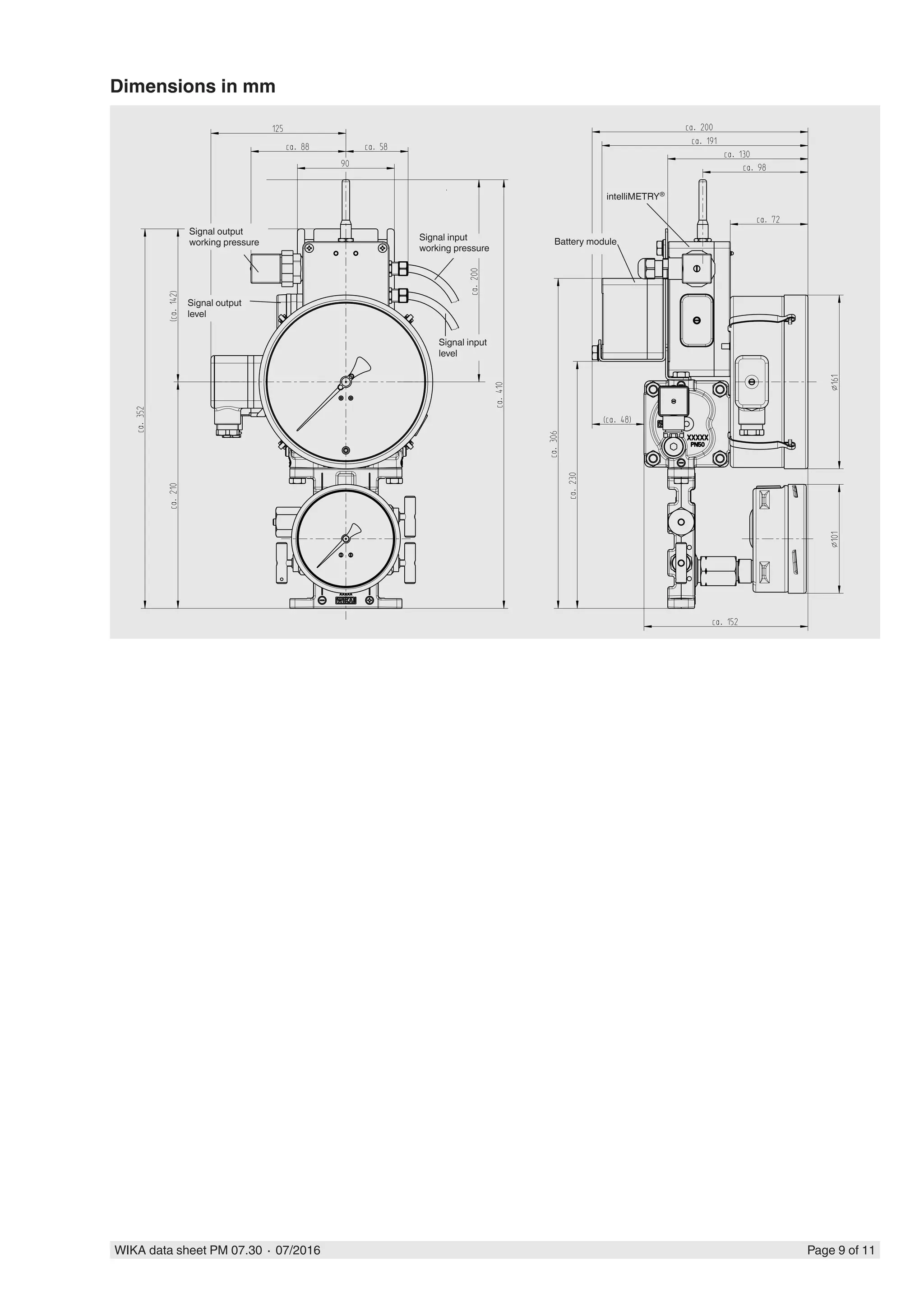 WIKA data sheet PM 07.30 ∙ 07/2016 Page 9 of 11
Dimensions in mm
intelliMETRY®
Battery module
Signal input
level
Signal input
working pressure
Signal output
working pressure
Signal output
level
 