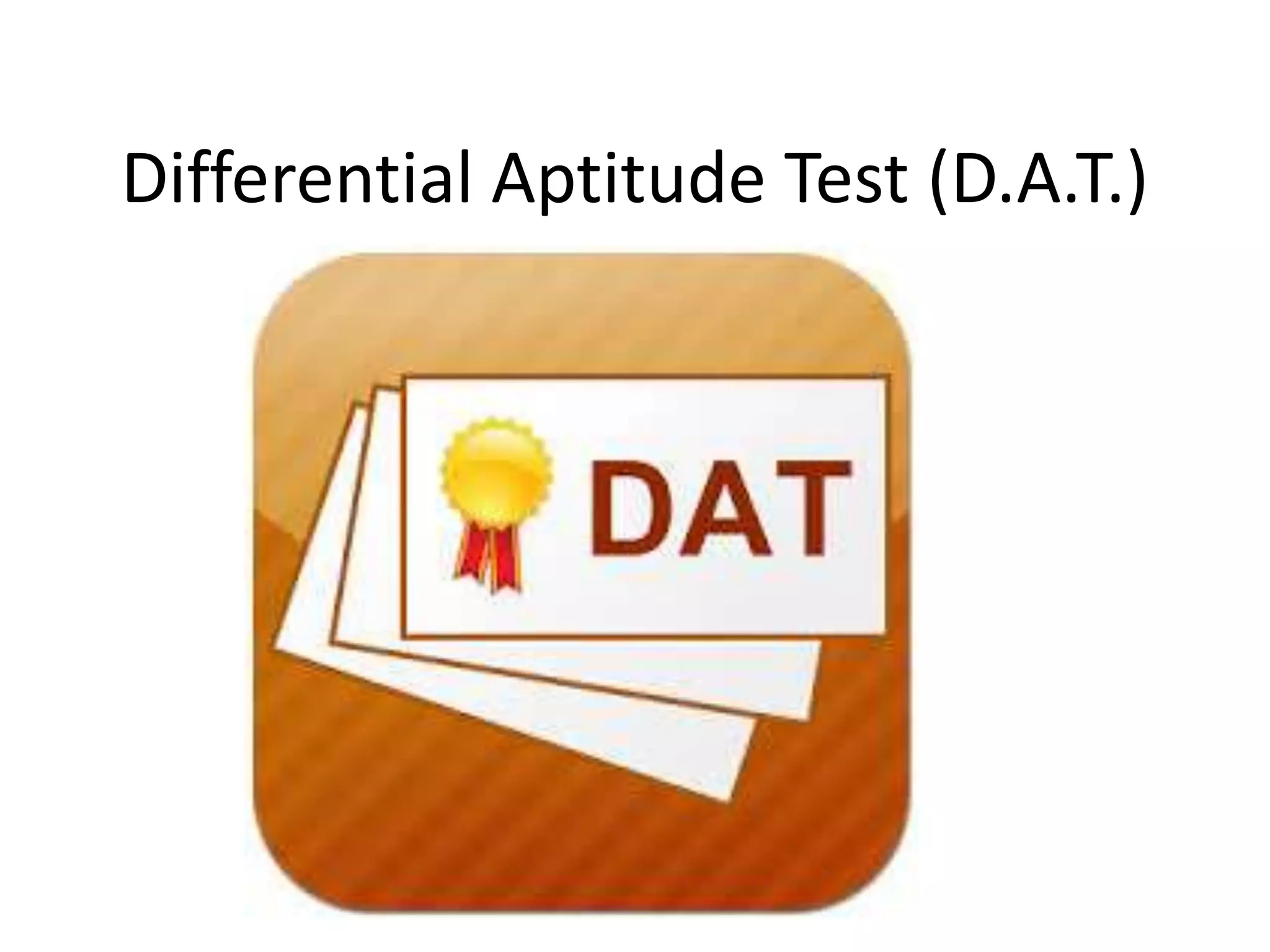 Differential aptitude test (d | PPTX
