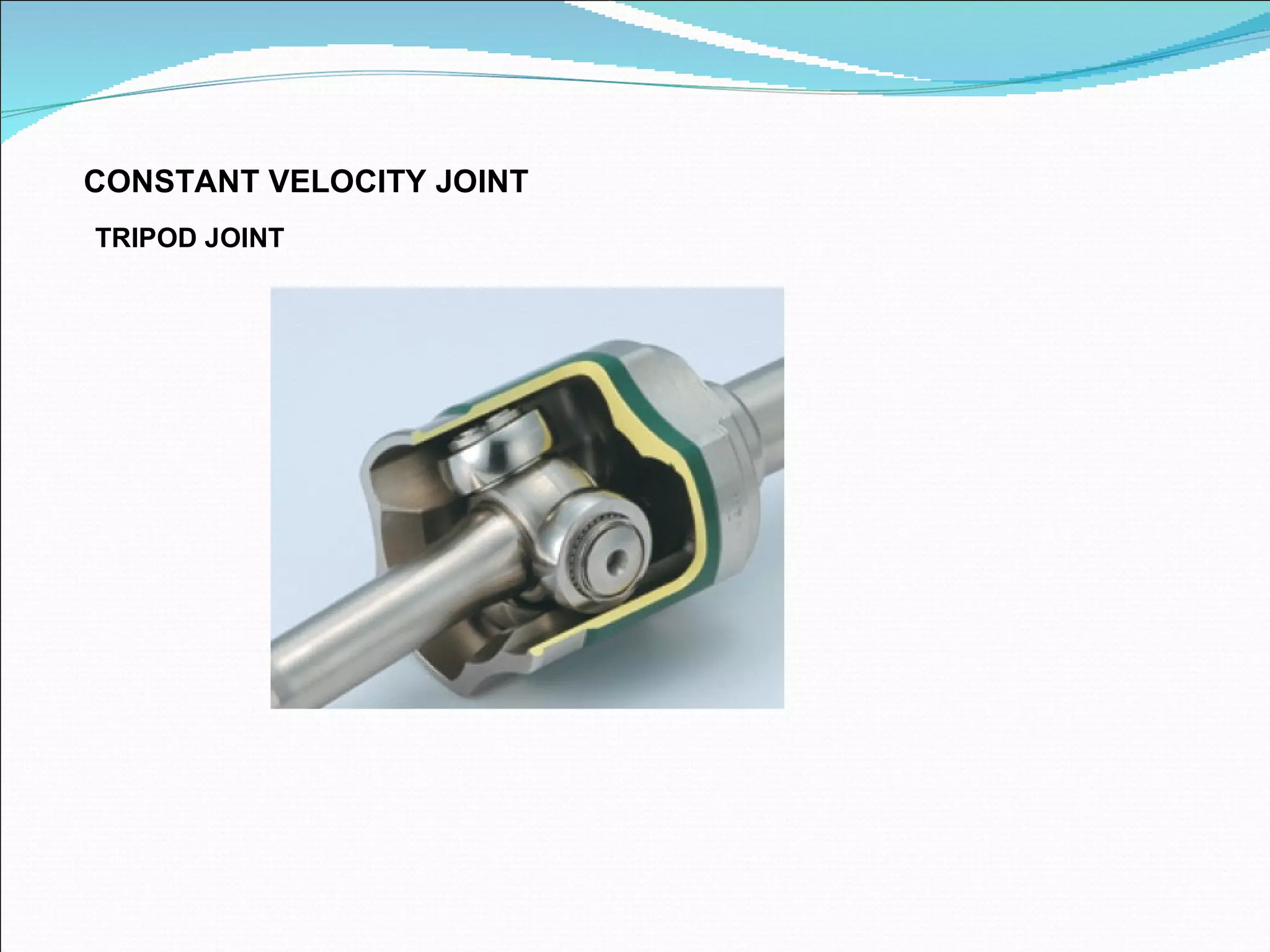 C ONSTANT VELOCITY JOINT TRIPOD JOINT 