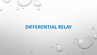DIFFERENTIAL RELAY
 