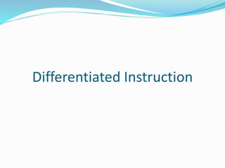 Differentiated Instruction
 