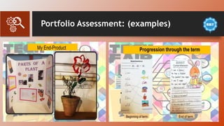 Portfolio Assessment: (examples)
 