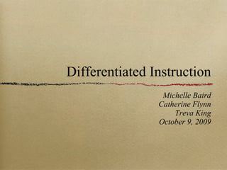Differentiated Instruction ,[object Object],[object Object],[object Object],[object Object]