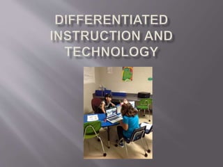 Differentiated instruction and technology | PPTX