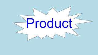 Product

 