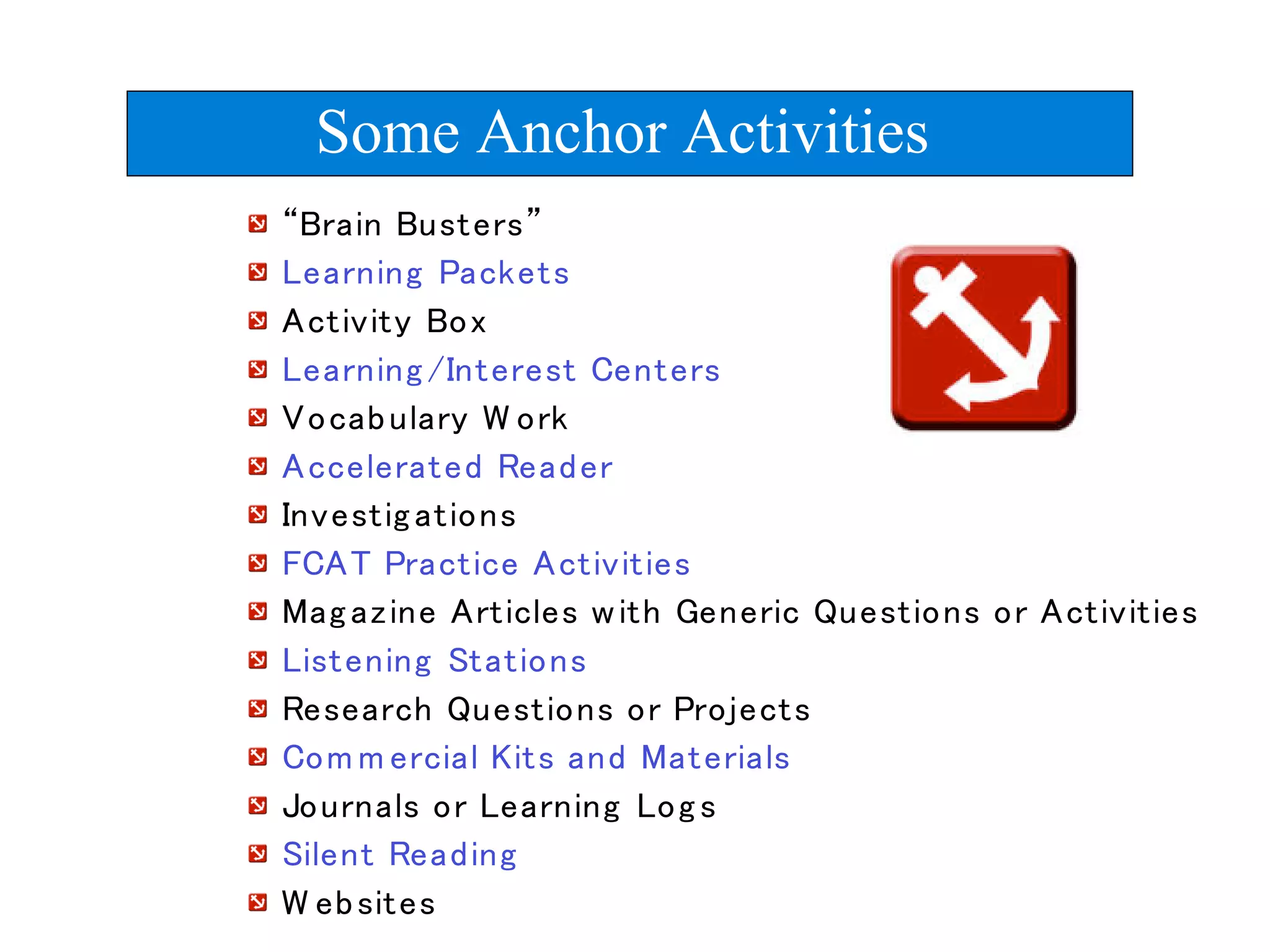 Some Anchor Activities
 
