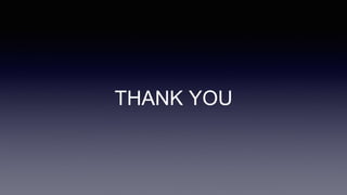 THANK YOU
 