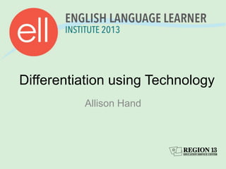 Differentiation using Technology
Allison Hand

 