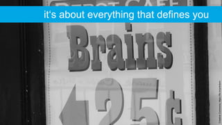 CreativeCommons:https://flic.kr/p/4nbnn
it‘s about everything that defines you
 