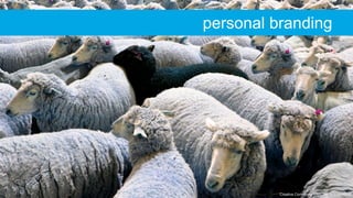 Creative Commons: https://flic.kr/p/penRD3
personal branding
 
