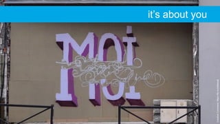 CreativeCommons:https://flic.kr/p/9sboqk
it’s about you
 