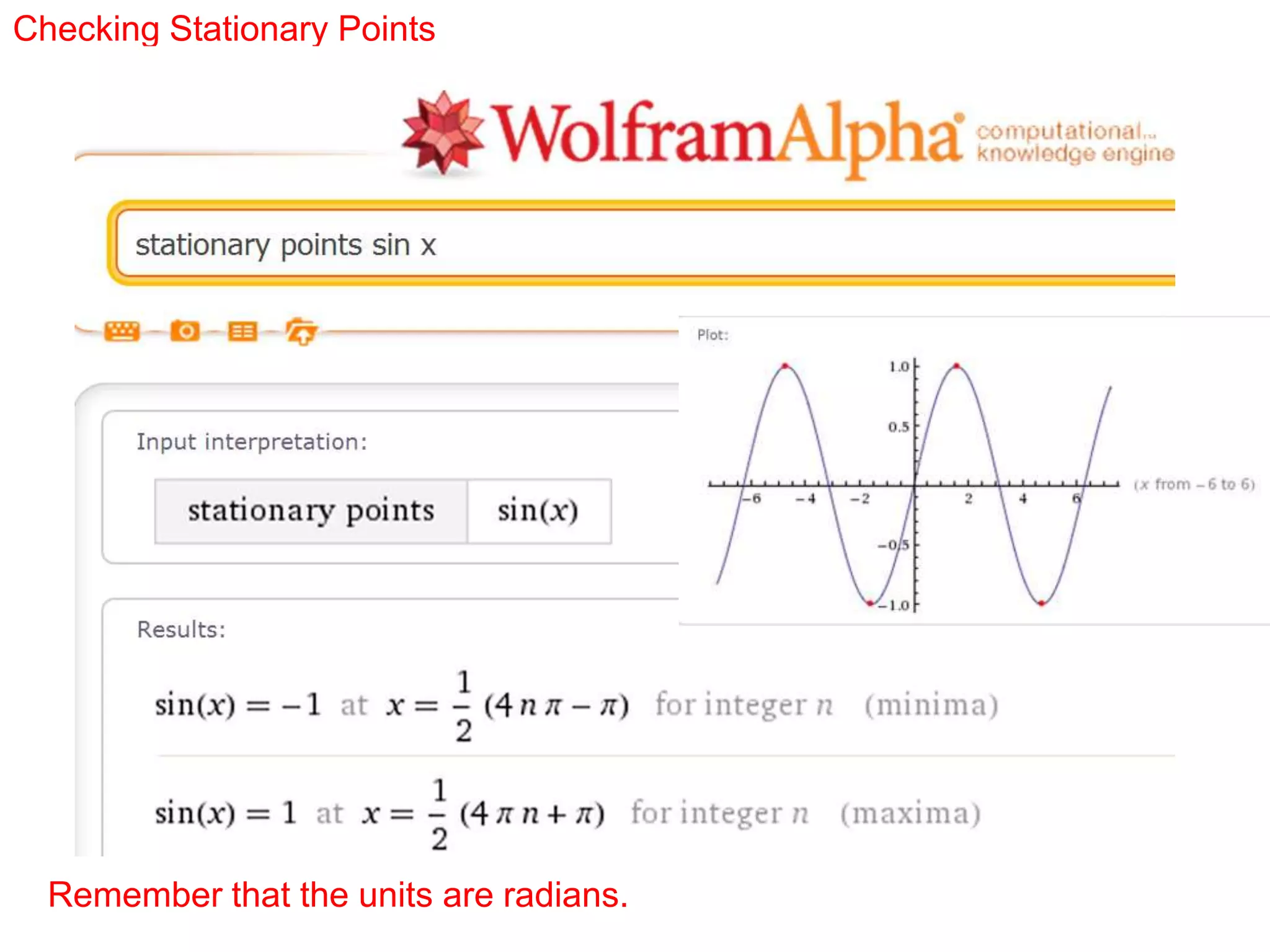 Checking Stationary Points
Remember that the units are radians.