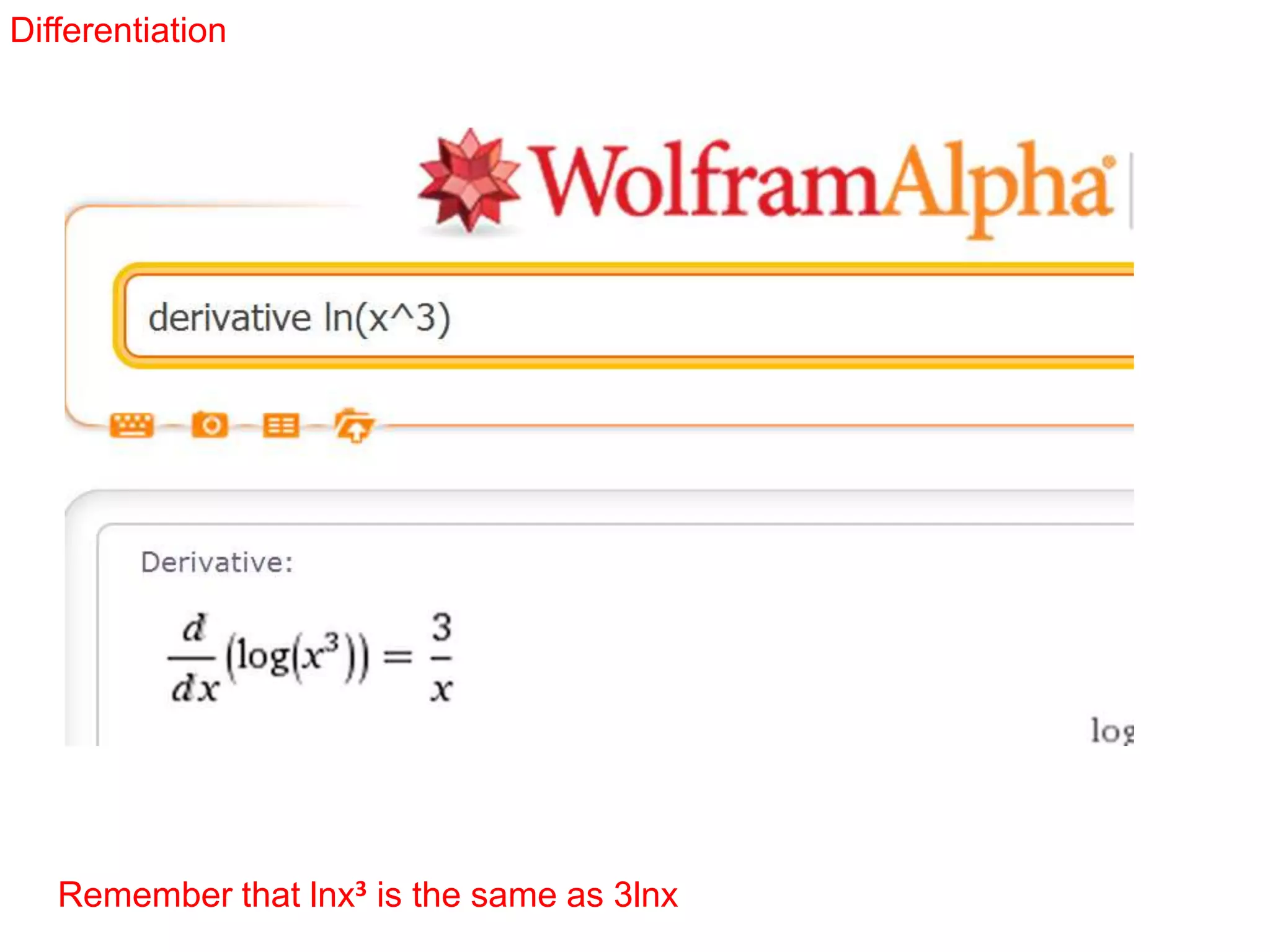 Differentiation
Remember that lnx3 is the same as 3lnx