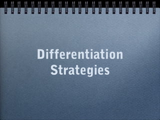 Differentiation
Strategies

 