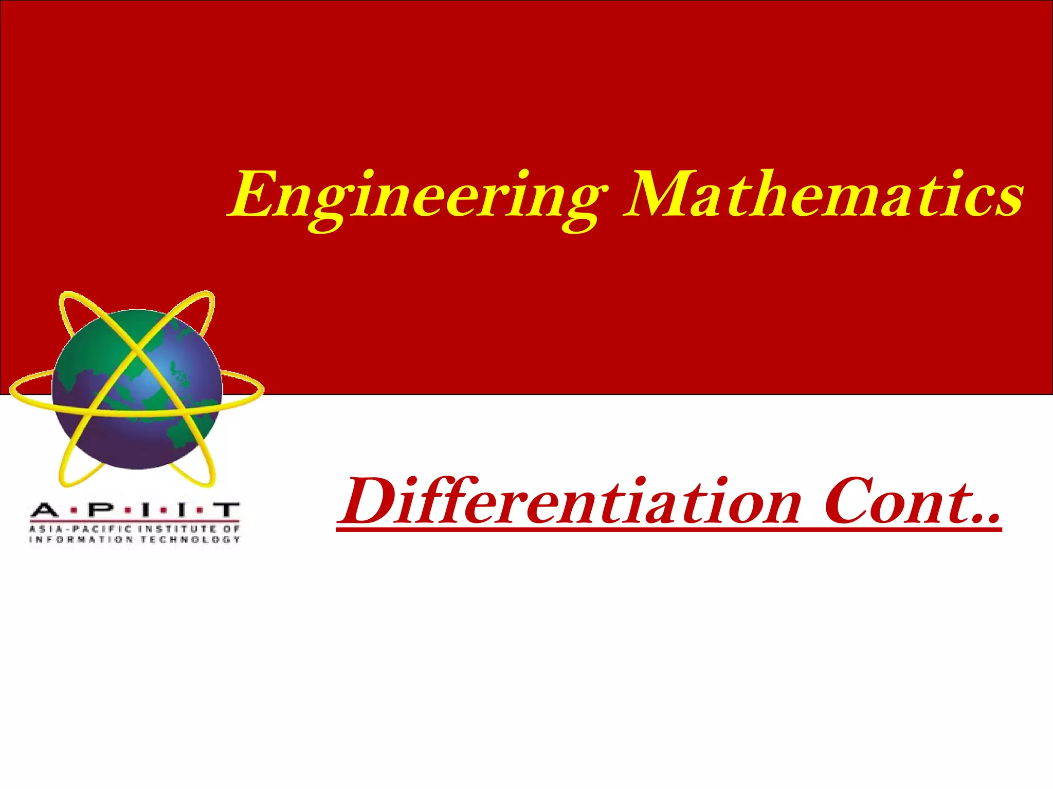 Differentiation Cont..
Engineering Mathematics
 