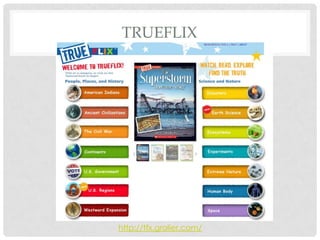 TRUEFLIX




http://tfx.grolier.com/
 