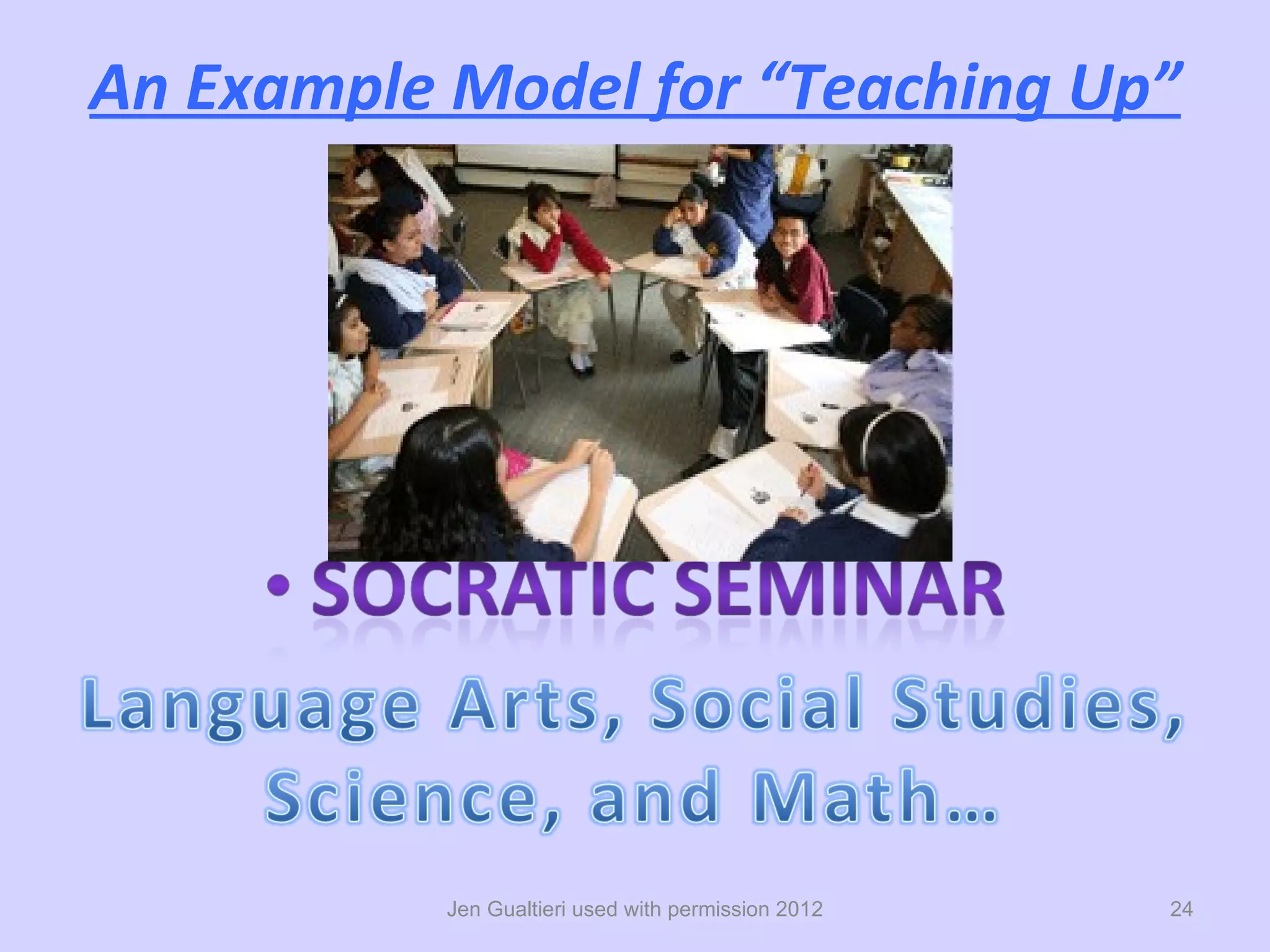 An Example Model for “Teaching Up”




           Jen Gualtieri used with permission 2012   24
 