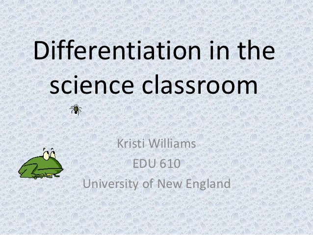 Differentiation in the science classroom