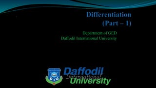 Department of GED
Daffodil International University
 