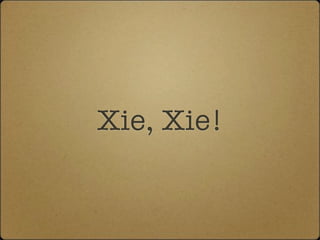 Xie, Xie!
 
