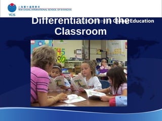 Differentiation in the
Classroom
 