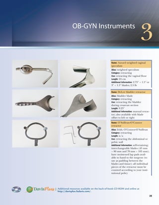 40 CHAPTER 3 OB-GYN Instruments
Name: Simpson delivery forceps
Alias: Simpson obstetrical forceps
Category: grasping
Use: ...