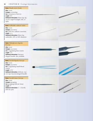 CHAPTER 4 Urology Instruments 53
Name: Bishop-Harmon forceps
Alias: none
Category: grasping
Use: grasping fine tissue
Leng...