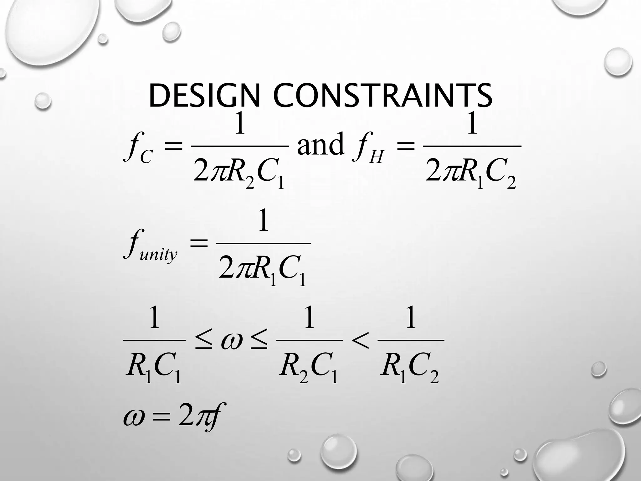DESIGN CONSTRAINTS
f
CRCRCR
CR
f
CR
f
CR
f
unity
HC




2
111
2
1
2
1
and
2
1
211211
11
2112




 