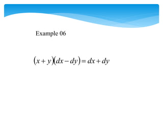    dy
dx
dy
dx
y
x 



Example 06
 