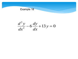 Example 18
0
13
6
2
2


 y
dx
dy
dx
y
d
 