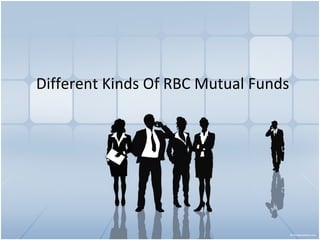 Different Kinds Of RBC Mutual Funds 