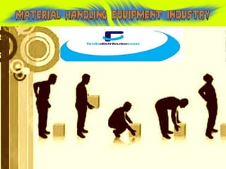 Different material handling equipments
