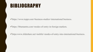 Different modes of entry into international business | PPTX