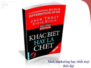 Sách marketing hay nhất mọi
thời đại
 