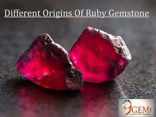 Different Origins Of Ruby Gemstone
 