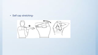 • Self cap stretching-
 