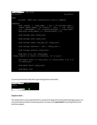 Different type of shells In Netapp Cluster mode 8.X and how to access ...