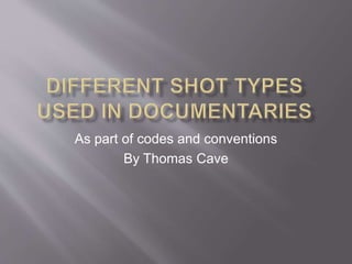As part of codes and conventions 
By Thomas Cave 
 