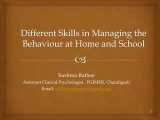 1
Sushma Rathee
Assistant Clinical Psychologist , PGIMER, Chandigarh
Email: sushmaratheecp@gmail.com
 
