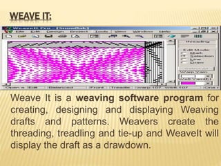Weaving Software Different software use for textile design | PPTX