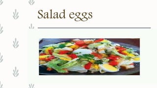 Salad eggs
 