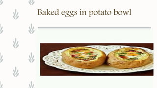 Baked eggs in potato bowl
 
