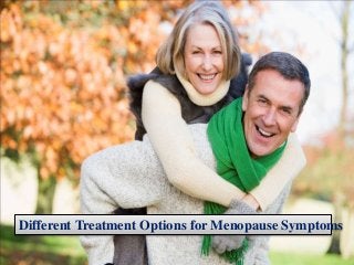 Different Treatment Options for Menopause Symptoms
 