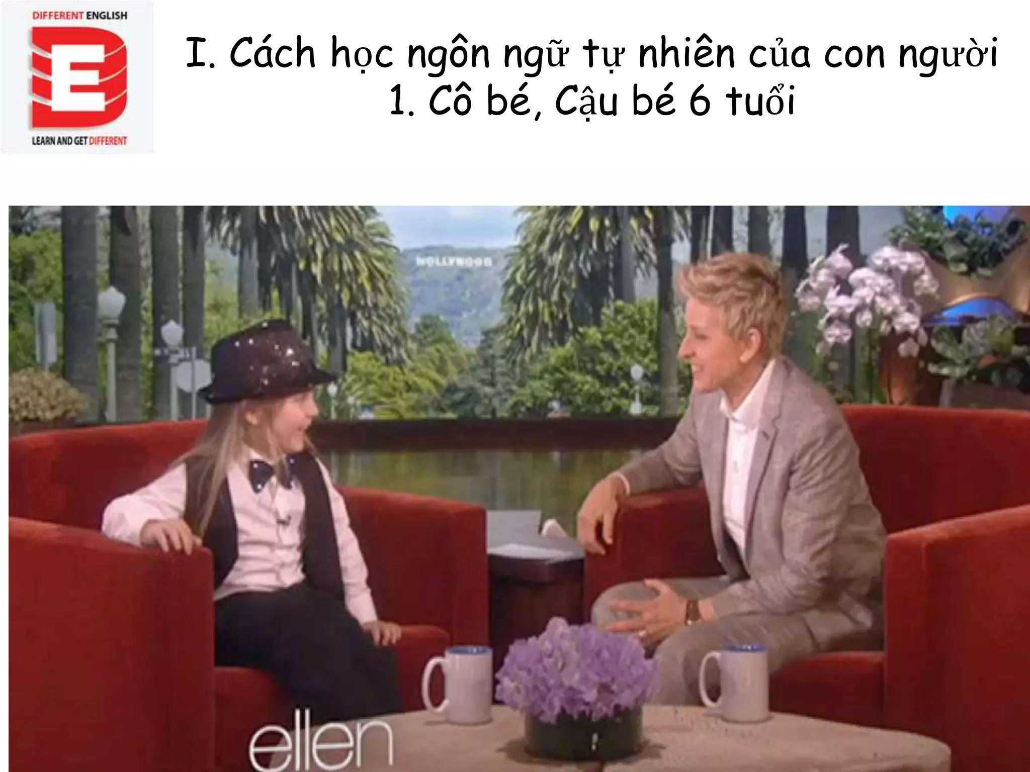 I. Cách học ngôn ngữ tự nhiên của con người
1. Cô bé, Cậu bé 6 tuổi
 