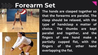 The hands are clasped together so
that the forearms are parallel. The
clasp should be relaxed, with the
type of handclasp a matter of
choice. The thumbs are kept
parallel and together, and the
fingers of one hand make a
partially cupped fist, with the
fingers of the other hand
overlapping the fist.
Forearm Set
 