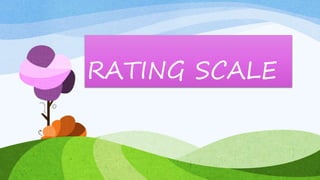 RATING SCALE
 