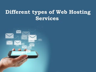 Page 1
Different types of Web Hosting
Services
 