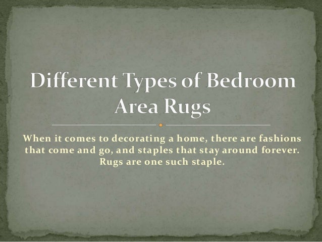 types of area rugs indoor different types of bedroom area rugs when it comes to decorating home there are fashions that come and go rugs types of area rugs indoor different types of bedroom area rugs when it comes to decorating home there are fashions that come and go rugs