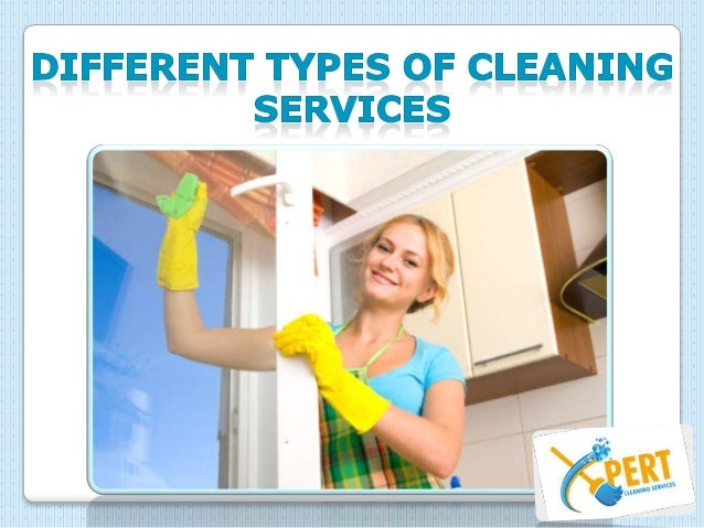 different types of cleaning services xpertcleaning different cleaning services